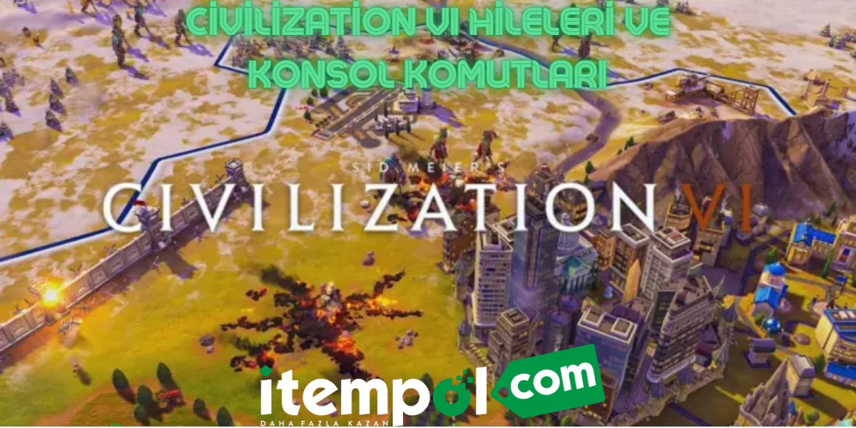 Civilization VI Cheats and Console Commands Civilization VI Cheats and Console Commands