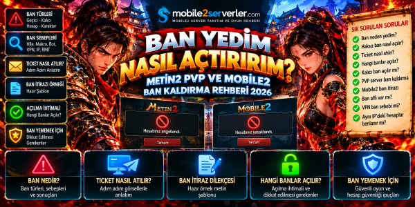 Ban Yedim Nasıl Açtırırım? Metin2 ve Mobile2 Ban Kaldırma 2026