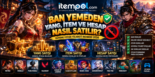 Ban Yemeden Yang, İtem ve Hesap Nasıl Satılır? 2026 Rehberi