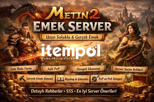 Metin2 Emek Server | Uzun Soluklu, Dengeli ve Gerçek Emek
