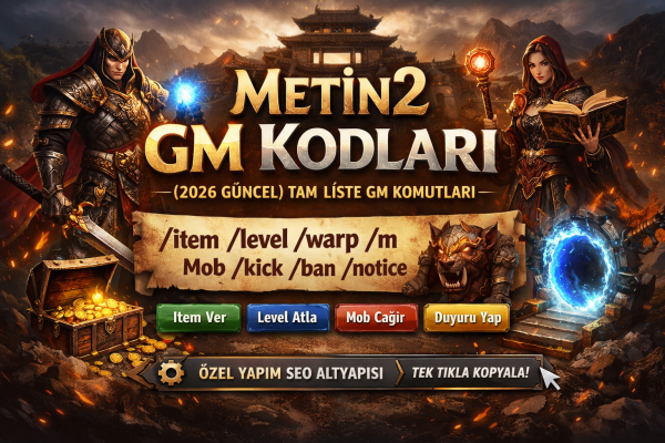 Metin2 GM Kodları (2026 Güncel) – Tam Liste GM Komutları