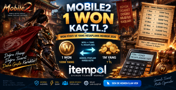 Mobile2 1 Won Kaç TL? Won Fiyatı ve Yang Hesaplama Rehberi 2026