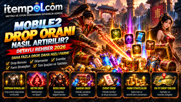 Mobile2 Drop Oranı Nasıl Artırılır? Drop Bonusu ve Farm Rehberi 2026