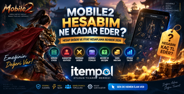 Mobile2 Hesabım Ne Kadar Eder? Hesap Değeri ve Fiyat Hesaplama 2026