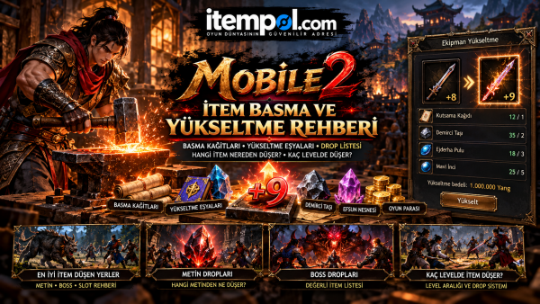 Mobile2 İtem Basma 2026: Basma İtemleri ve Yükseltme Rehberi