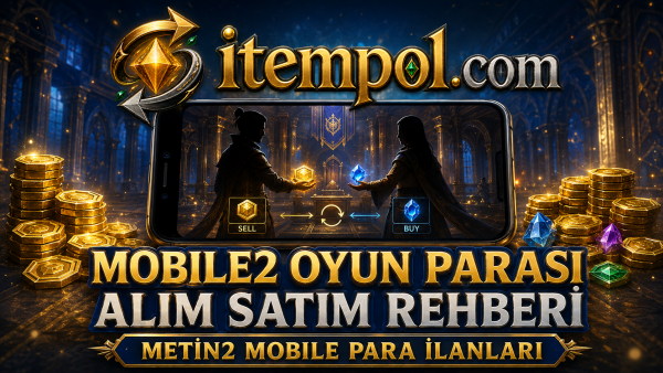 Mobile2 oyun parası, Mobile2 Global para, Metin2 Mobile para, Mobile2 para ilanları, itempol.com