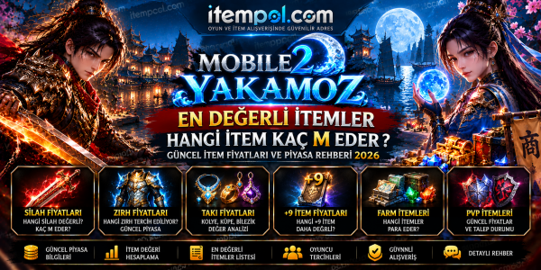 Mobile2 Yakamoz En Değerli İtemler 2026 – Hangi İtem Kaç M?