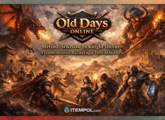 Old DaysOnline: Metin2, Knight Online ve Silkroad Efsaneleri Tek Bir Dünyada Birleşiyor!