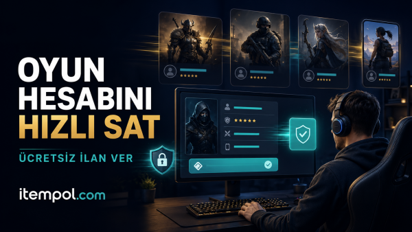 oyun hesabı satışı, hesabımı satmak istiyorum, hızlı hesap satışı, hesap satma sitesi, oyuncu pazarı, ücretsiz ilan ver