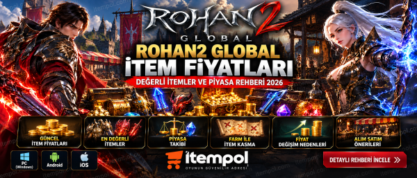 Rohan2 Global İtem Fiyatları, Rohan2 Global İtem, Rohan2 Global Mobile, Rohan2 Global Piyasa, Rohan2 Global 2026