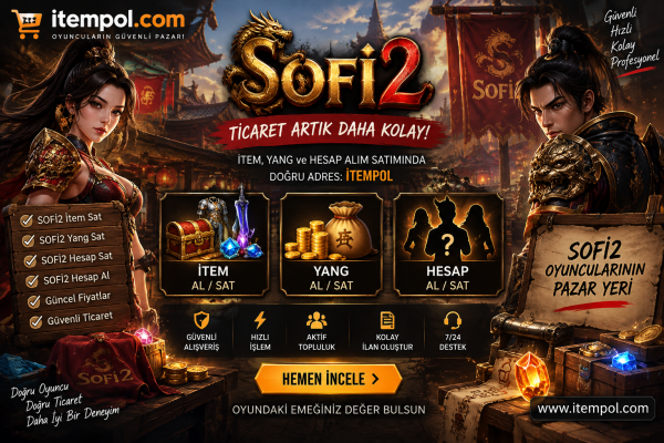 SOFİ2, SOFİ2 Mobile, SOFİ2 İtem, SOFİ2 Yang, SOFİ2 Hesap, SOFİ2 Ticaret, SOFİ2 Hesap Satışı, SOFİ2 İtem Satışı