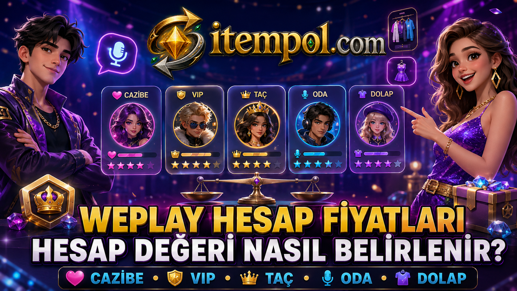 WePlay hesap fiyatları, WePlay hesap değeri, WePlay VIP hesap, WePlay cazibe hesabı, itempol.com